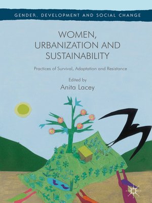 cover image of Women, Urbanization and Sustainability